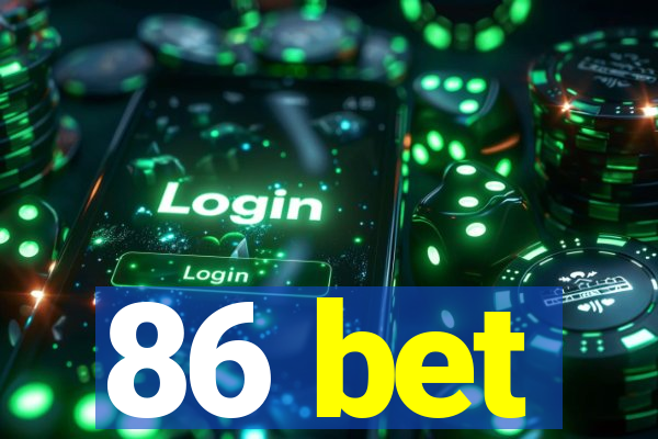 86 bet